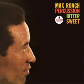 Виниловая пластинка Max Roach – Percussion Bitter Sweet Релиз 2025