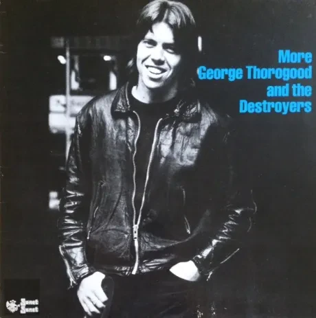 GEORGE THOROGOOD & THE DESTROYERS - More George Thorogood And The Destroyers (LP , Used)