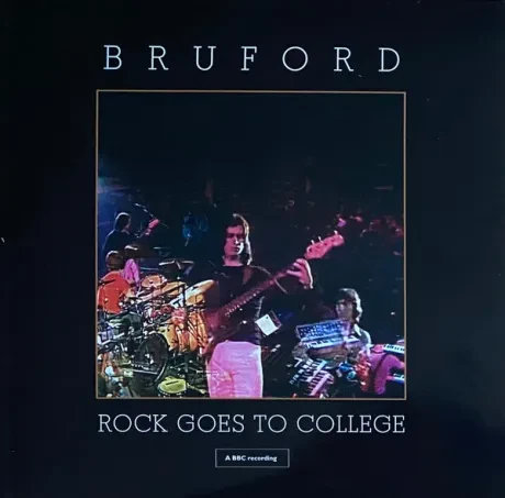 BILL BRUFORD - Rock Goes To College (CD+DVD)