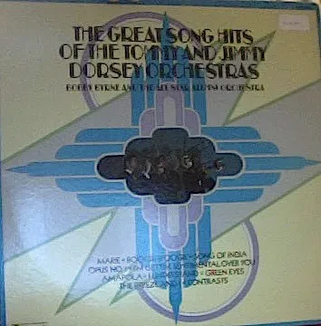 BOBBY BYRNE AND THE ALL STAR ALUMNI ORCHESTRA - Great Song Hits Of The Tommy & Jimmy Dorsey Orchestras (LP, Used)