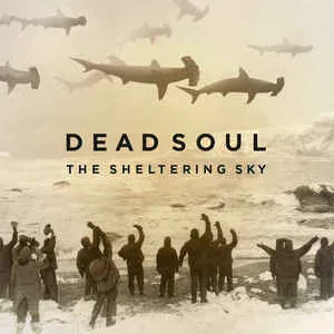 DEAD SOUL - The Sheltering Sky (CD)