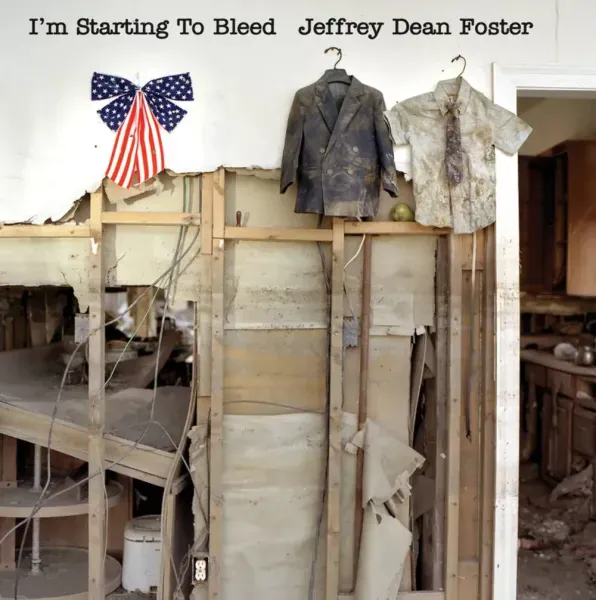 Jeffrey Dean Foster — I'm Starting To Bleed
