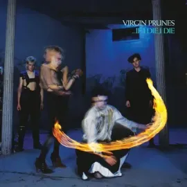 Виниловая пластинка Virgin Prunes - ...If I Die, I Die (40th Anniversary Edition) [New Vinyl LP] Ann