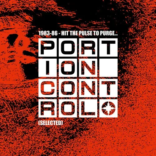 Виниловая пластинка Portion Control - 1983-86: Hit The Pulse To Purge... [New Vinyl LP]