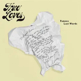 Виниловая пластинка True Loves – Famous Last Words 2022