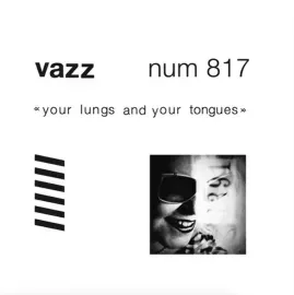 Виниловая пластинка Vazz – Your Lungs and Your Tongues Релиз 2025