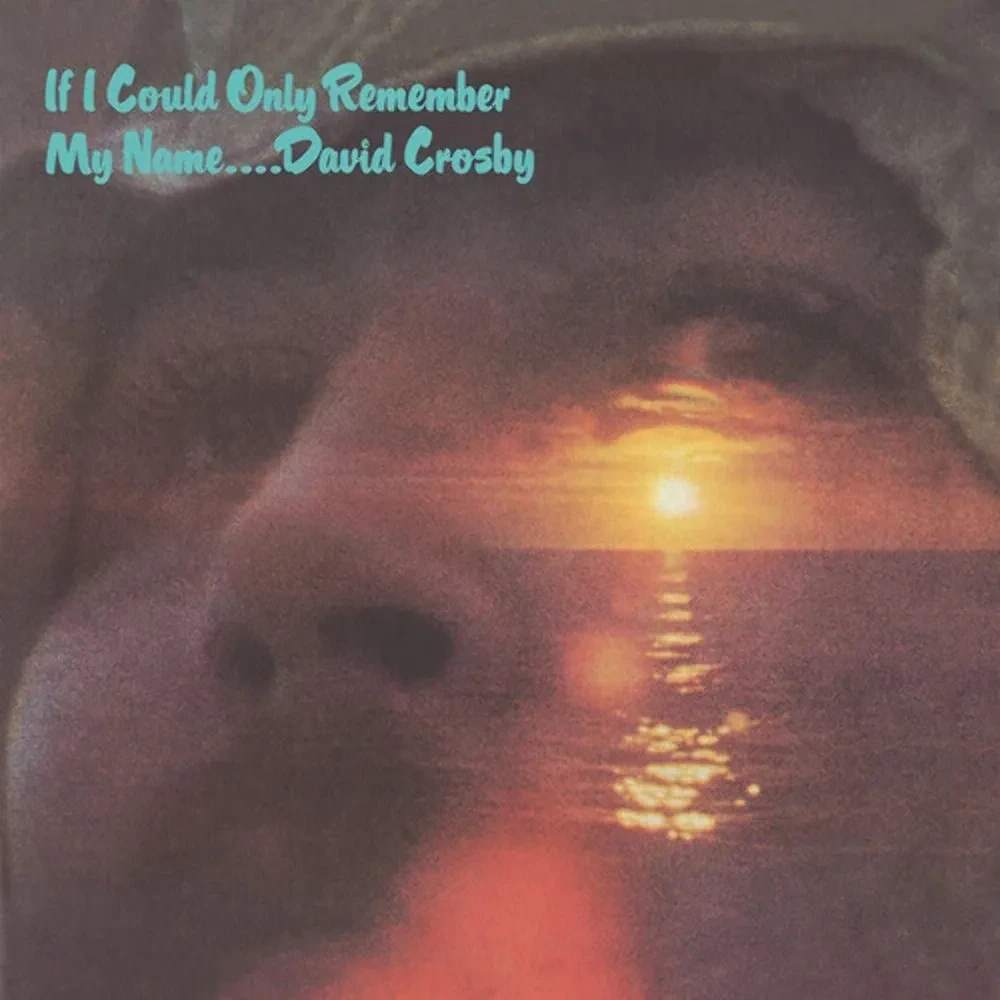 Виниловая пластинка David Crosby – If I Could Only Remember My Name Релиз 2021 Sealed