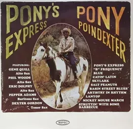 Виниловая пластинка Pony Poindexter - Pony's Express [New Vinyl LP] 180 Gram