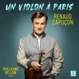 Виниловая пластинка Renaud Capucon – Un Violon A Paris