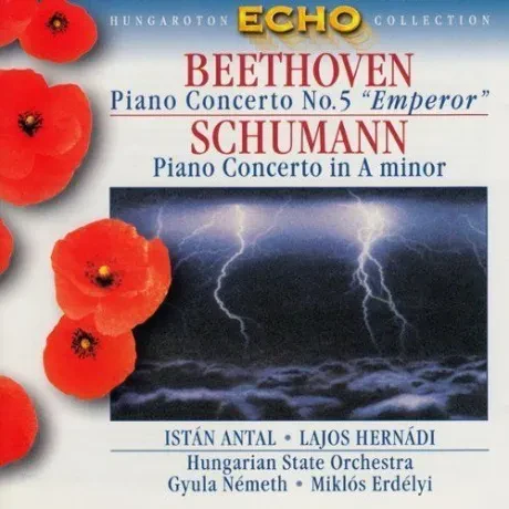 ANTAL ISTVAN / HERNADI LAJOS - Beethoven, Schumann: Piano Concerto No.5 Emperor / Piano Concerto In A Minor (CD)