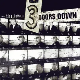 3 DOORS DOWN - The Better Life (2CD)