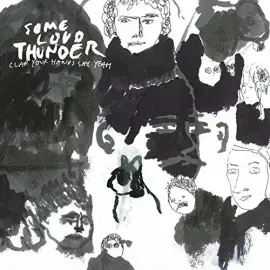 Виниловая пластинка Clap Your Hands Say - Some Loud Thunder (10th Anniversary Edition) [New Vinyl LP