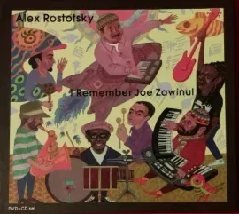 АЛЕКС РОСТОЦКИЙ - I Remember Joe Zawinul (CD+DVD, Digibook)