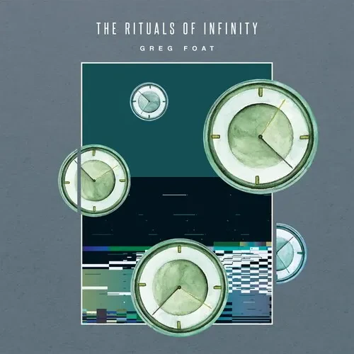 Виниловая пластинка Greg Foat - The Rituals Of Infinity [New Vinyl LP]