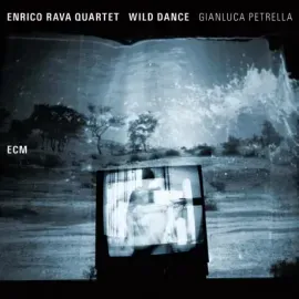 ENRICO RAVA QUARTET / GIANLUCA PETRELLA - Enrico Rava Quartet: Wild Dance (CD)