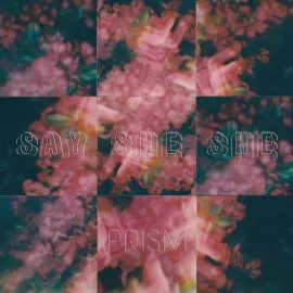 Виниловая пластинка Say She She – Prism 2022 Sealed