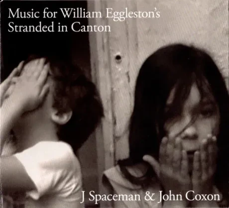J. SPACEMAN / JOHN COXON - Music For William Eggleston'S Stranded In Canton (CD)