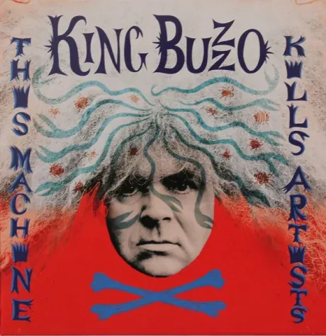 KING BUZZO - This Machine Kills Artists (CD)