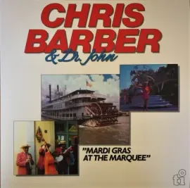 Виниловая пластинка Chris Barber / Dr. John – Mardi Gras At The Marquee