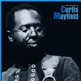 Виниловая пластинка Curtis Mayfield – The Very Best Of Curtis Mayfield (Релиз 2022)