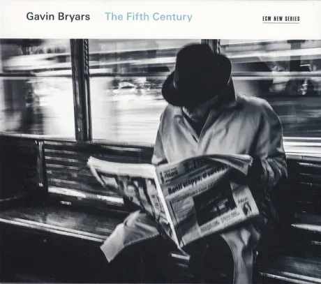 GAVIN BRYARS - The Fifth Century.Two Love Songs/The Crossing & Prism Saxophone Quartet, Donald Nally (CD)