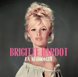 Виниловая пластинка Brigitte Bardot - La Madrague [New Vinyl LP] 180 Gram, France - Import