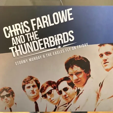 CHRIS FARLOWE & THE THUNDERBIRDS - Stormy Monday & The Eagles Fly On Friday (3CD)