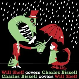 Виниловая пластинка Will Sheff - Will Sheff Covers Charles Bissell/Charles Bissel Covers Will Sheff