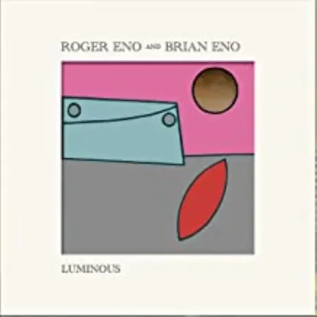 Виниловая пластинка Brian Eno / Roger Eno – Luminous