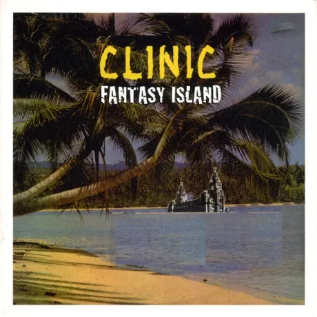 CLINIC - Fantasy Island (CD)