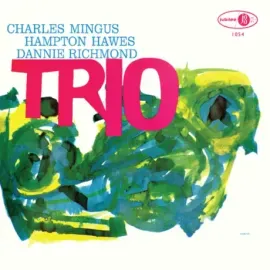 Виниловая пластинка Charles Mingus / Danny Richmond / Hampton Hawes – Mingus Three (2LP)