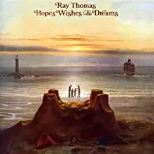 RAY THOMAS - HOPES, WISHES & DREAMS (CD)