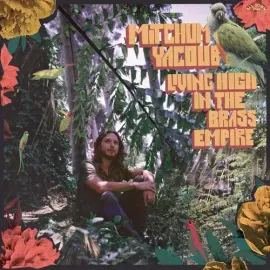 Виниловая пластинка Mitchum Yacoub - Living High in the Brass Empire [New Vinyl LP] Colored Vinyl