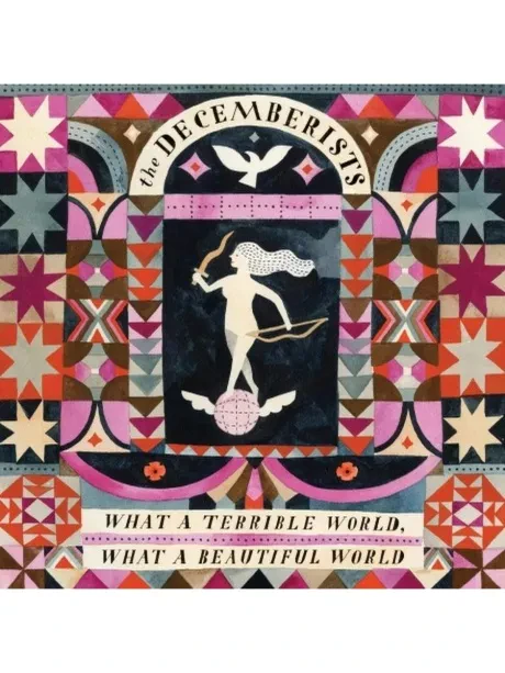 THE DECEMBERISTS - What A Terrible World, What A Beautiful World (CD)