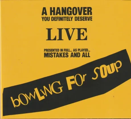 BOWLING FOR SOUP - A Hangover You Definitely Deserve (2CD)