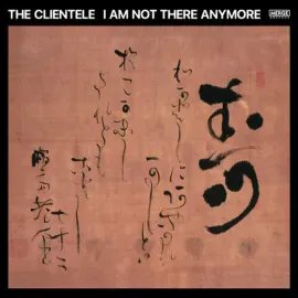 The Clientele - I Am Not There Anymore NEW Sealed Vinyl LP Album