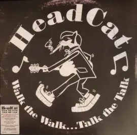 THE HEAD CAT - Walk The Walk...Talk The Talk (LP)