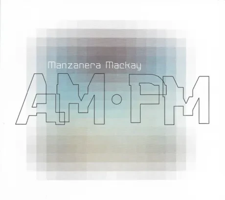 PHIL MANZANERA, ANDY MACKAY - Am.Pm (CD)