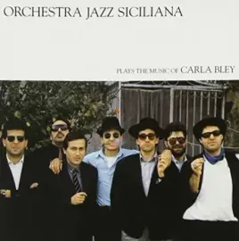 Виниловая пластинка Orchestra Jazz Siciliana – Plays the Music of Carla Bley