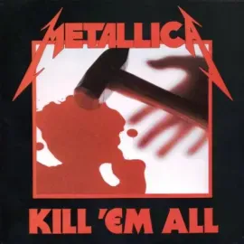 Виниловая пластинка Metallica – Kill 'Em All