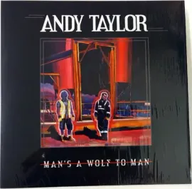 Виниловая пластинка Andy Taylor – Man's A Wolf To Man