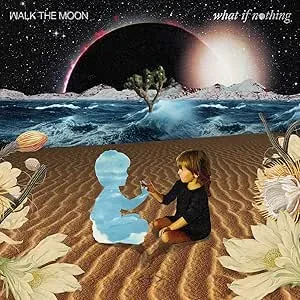 WALK THE MOON - What If Nothing (CD)