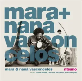 Виниловая пластинка Mara & Nana Vasconcelos – Ntsano (Релиз 2026)