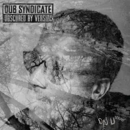 Виниловая пластинка Dub Syndicate – Obscured By Version (Релиз 2025)