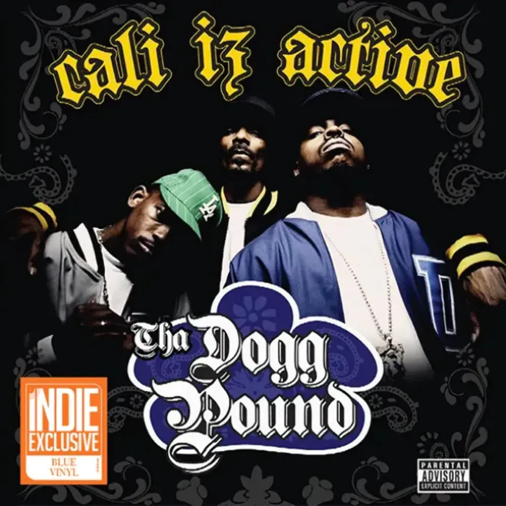 Tha Dogg Pound - Cali Iz Active [Indie-Exclusive Blue Vinyl]