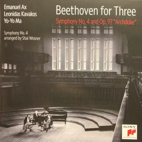 YO-YO MA / LEONIDAS KAVAKOS & EMANUEL AX - Beethoven For Three: Symphony No. 4 And Op. 97 Archduke (CD)