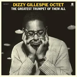 Виниловая пластинка Dizzy Gillespie - Greatest Trumpet Of Them All + 1 Bonus Track [New Vinyl LP] Bo