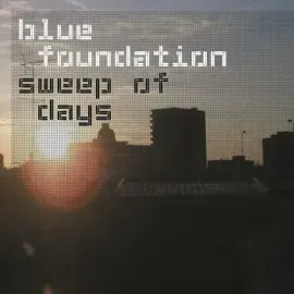 Виниловая пластинка Blue Foundation - Sweep Of Days - Remaster [New Vinyl LP] UK - Import