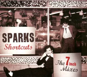 SPARKS - Shortcuts The 7 Inch Mixes (2CD)