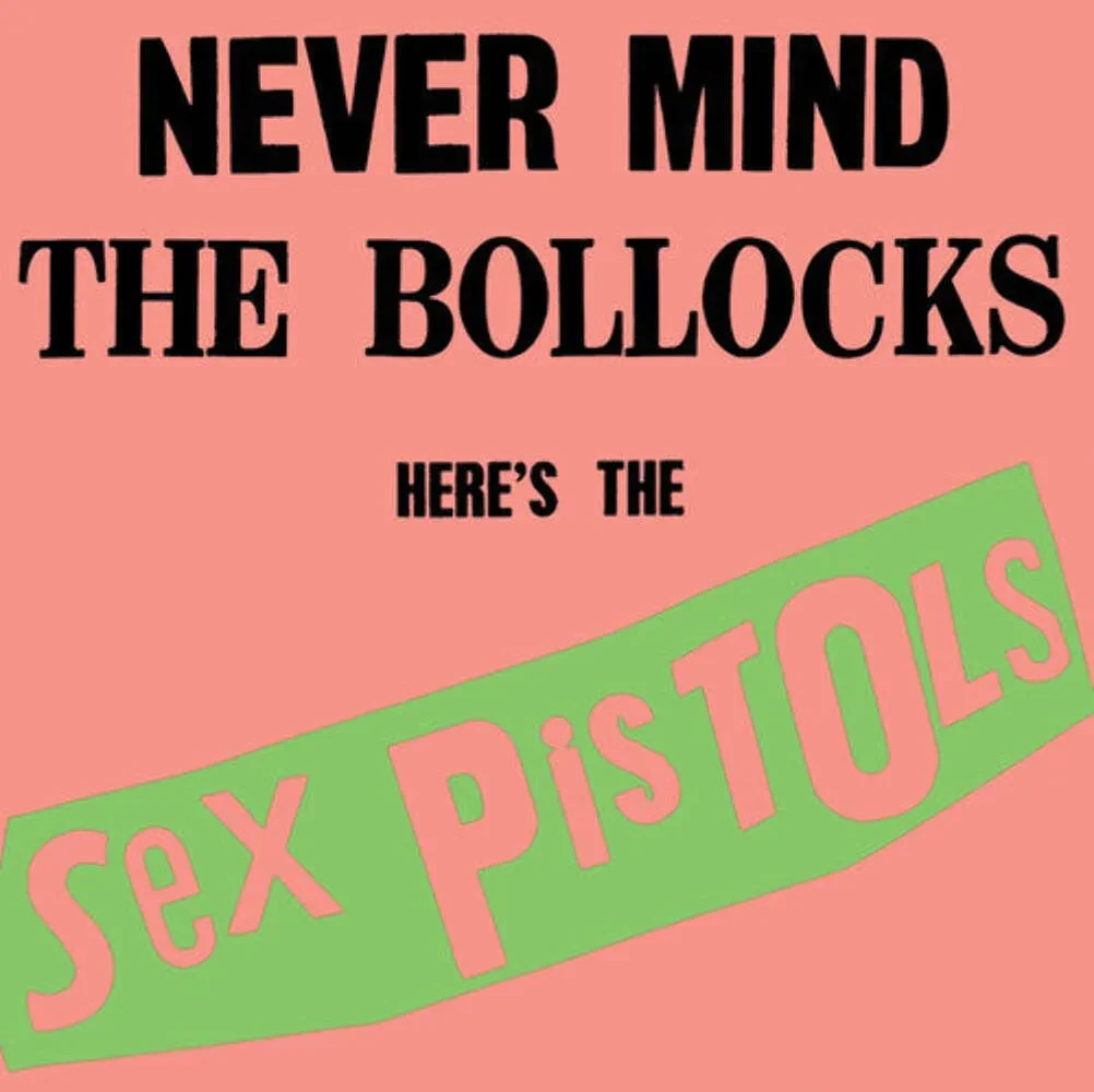 The Sex Pistols - Never Mind The Bollocks: Here's The Sex Pistols [Rhino HiFi]